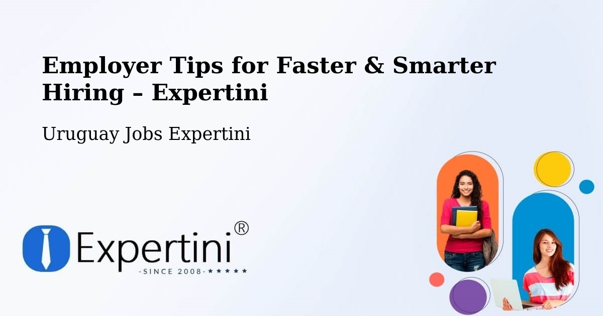 Employer Tips for Hiring & Recruitment – Uruguay - Uruguay Jobs Expertini