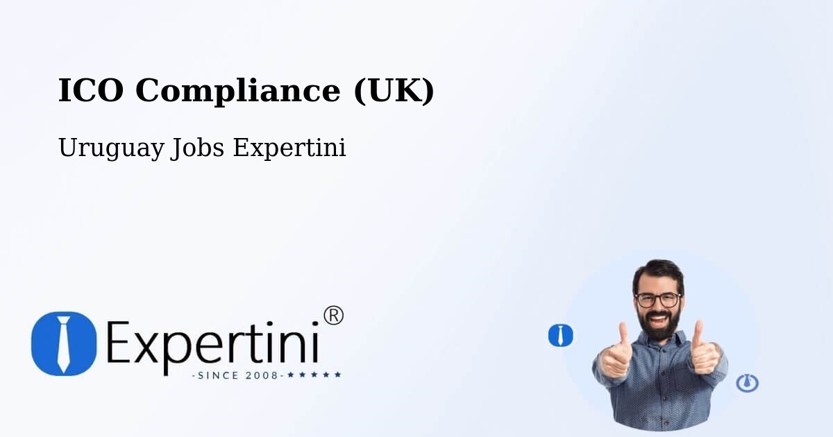 UK Data Protection & ICO Compliance – Uruguay - Uruguay Jobs Expertini