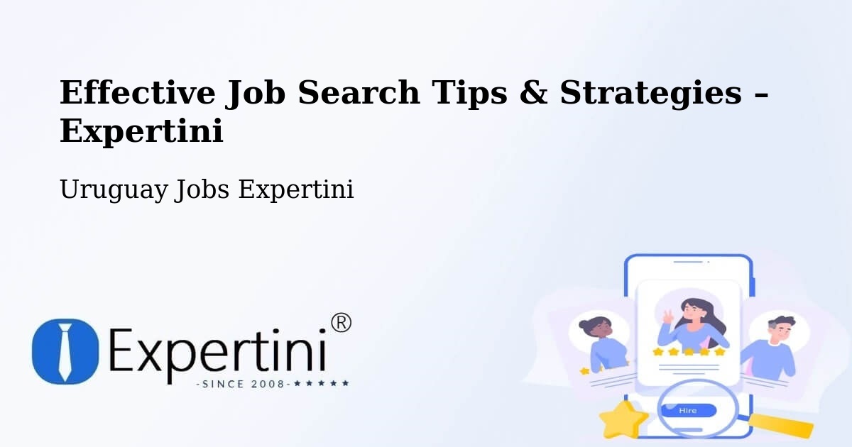 Job Search Tips & Strategies for Job Seekers – Uruguay - Uruguay Jobs Expertini