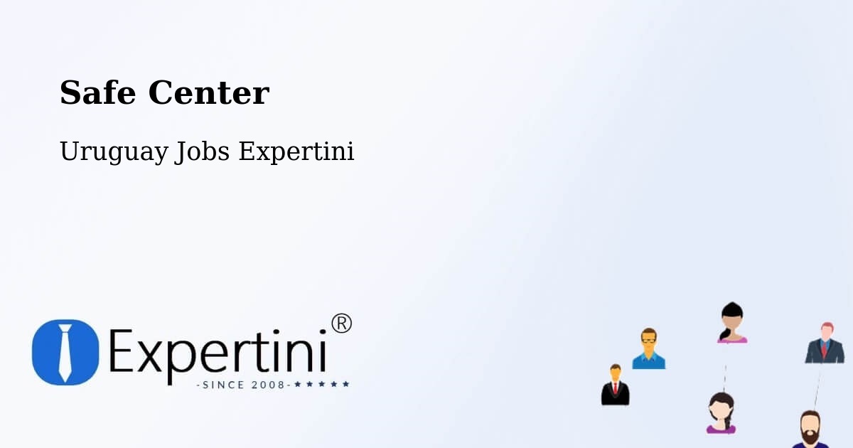 Safety Center – Uruguay - Uruguay Jobs Expertini
